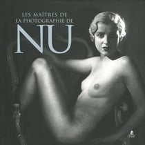 Les maîtres de la photographie de nu