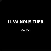 Il va nous tuer