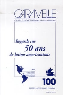 Regards sur 50 ans de latino-américanisme