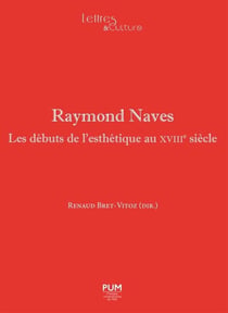 Raymond Naves - les débuts de l'esthétique au XVIIIe siècle