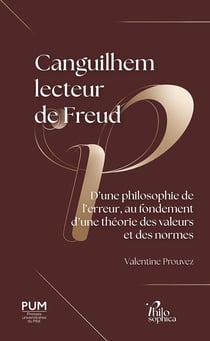 Canguilhem lecteur de Freud : D'une philosophie de l'erreur, au fondement d'une théorie des valeurs et des normes