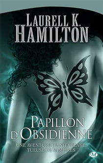Anita Blake Tome 9 : papillon d'obsidienne