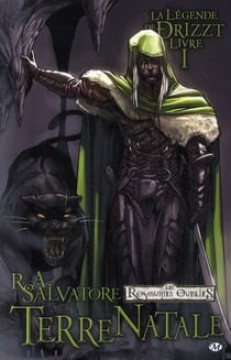 La légende de Drizzt Tome 1 : terre natale