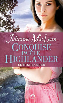 Le Highlander Tome 2 : conquise par le Highlander