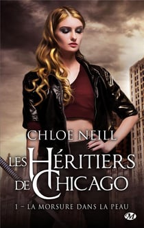 Les Héritiers de Chicago Tome 1 : la morsure dans la peau