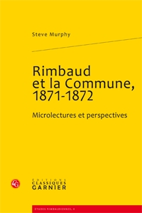Rimbaud et la commune, 1871-1872 - microlectures et perspectives
