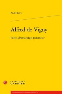 Alfred de Vigny - poète, dramaturge, romancier