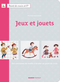 Jeux et jouets - des centaines de motifs à broder au point de croix