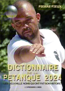 DICTIONNAIRE DE LA PETANQUE 2024
