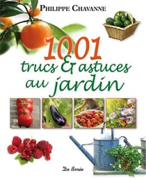 1001 trucs et astuces au jardin