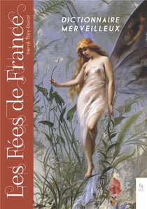 Les fées de France - dictionnaire merveilleux