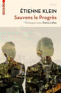 Sauvons le progrès - dialogue avec denis lafay
