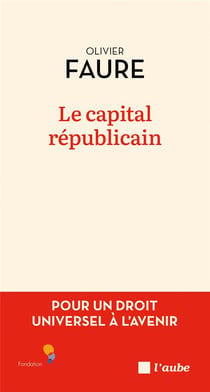 Le capital républicain : Pour un droit universel à l'avenir