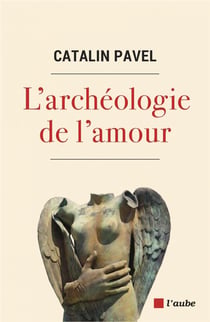 L'archéologie de l'amour