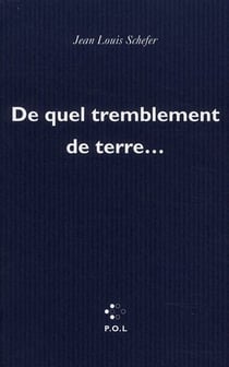 De quel tremblement de terre...