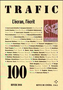 Revue Trafic n.100 : l'écran, l'écrit