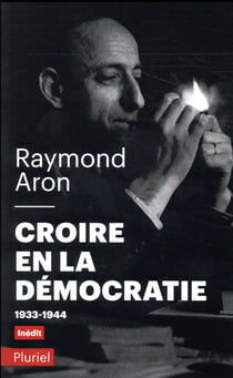Croire en la démocratie - 1933-1944