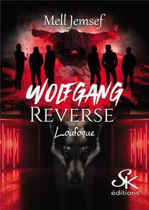 Wolfgang Reverse Tome 1 : loufoque