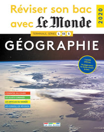 Réviser son bac avec Le Monde : géographie - 71 questions corrigées et commentées - cahier spécial