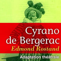 Cyrano de Bergerac - adaptation théâtrale