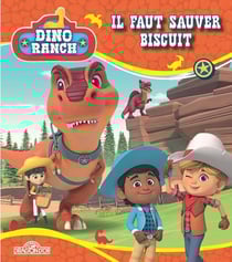 Dino ranch : il faut sauver Biscuit
