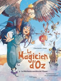 Le magicien d'Oz Tome 2 : La méchante sorcière de l'Ouest