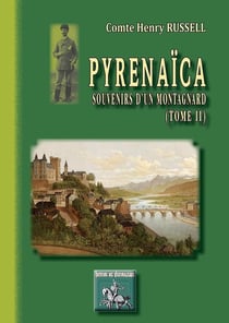 Pyrenaica (souvenirs d'un montagnard, t.2)