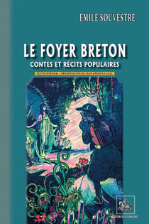 Le foyer breton - contes et récits populaires - texte intégral