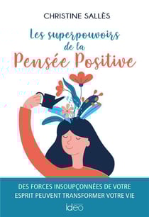 Les superpouvoirs de la pensée positive