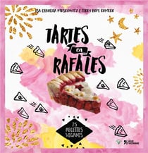 Tartes en rafales - 100 recettes véganes