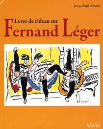 Lever le rideau sur Fernand Lèger