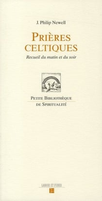 Prières celtiques - recueil du matin et du soir