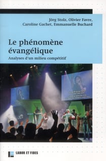 Le phénomène évangélique : Analyse d'un milieu compétitif