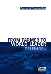 From farmer to world leader - Delfingen