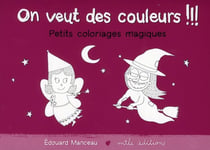 On veut des couleurs !!! - petits coloriages magiques
