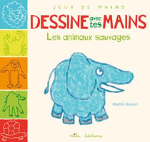 Dessine avec tes mains les animaux sauvages