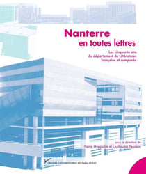 Nanterre en toutes lettres - les cinquante ans du departement de litteratures francaise et comparee