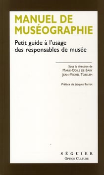 Manuel de muséographie - petit guide à l'usage des responsables de musée