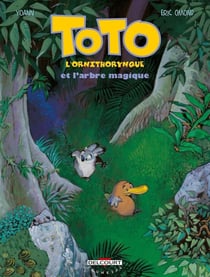 Toto l'ornithorynque Tome 1 : Toto l'ornithorynque et l'arbre magique