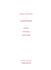Ontopouvoir - guerre, pouvoir, perception