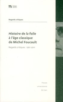 Regards critiques : Histoire de la folie à l'âge classique de Michel Foucault