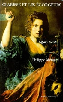 Clarisse et les égorgeurs - l'affaire fualdes