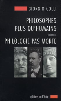Philosophes plus qu'humains - philologie pas morte