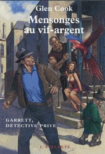 Garrett, détective privé Tome 7 - mensonges au vif-argent