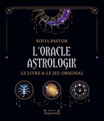 L'oracle astrologik : le prophète des cieux