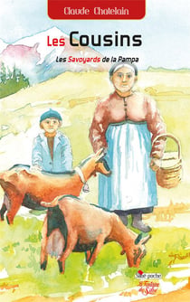 Les cousins - Tome 1 : Les Savoyards de la Pampa