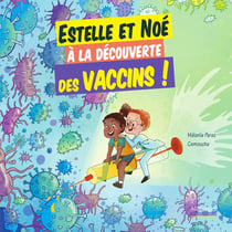 Estelle et Noé à la découverte de la vaccination