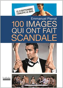 100 Images Qui Ont Fait Scandale