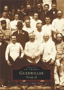 Guebwiller Tome 2