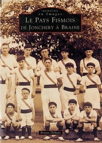 Le pays fismois de Jonchery à Braine